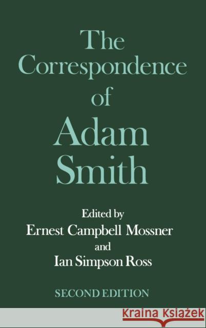 The Correspondence of Adam Smith Smith, Adam 9780198285700 Oxford University Press, USA