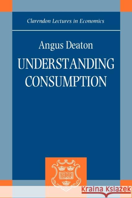 Understanding Consumption Angus Deaton 9780198288244