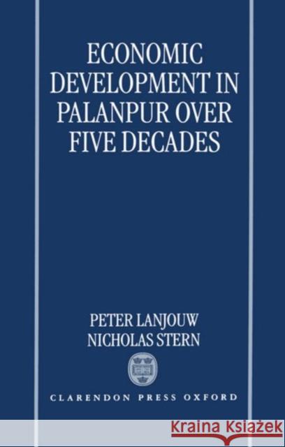 Economic Development in Palanpur Over Five Decades Lanjouw, Peter 9780198288329