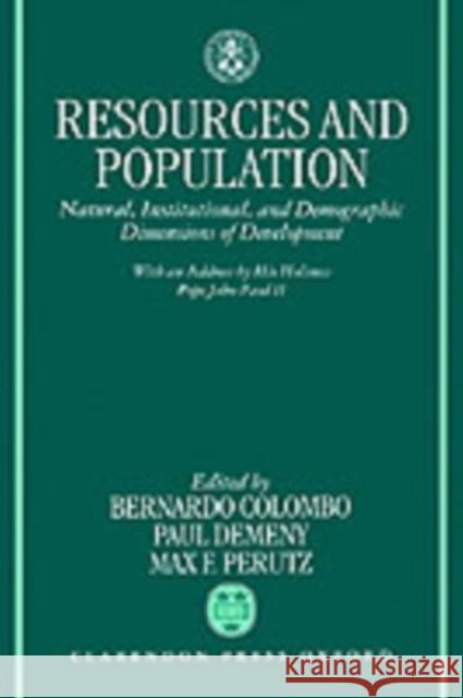 Resources and Population: Natural, Institutional, and Demographic Dimensions of Development Colombo, Bernardo 9780198289180 Oxford University Press