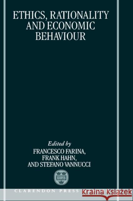 Ethics, Rationality, and Economic Behaviour Francesco Farian Stefano Vannucci Francesco Farina 9780198289814 Oxford University Press