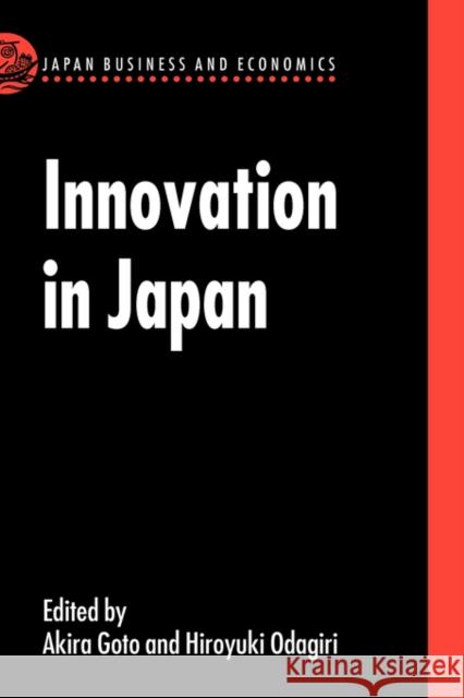 Innovation in Japan Akira Goto Hiroyuki Odagiri 9780198289852 Oxford University Press
