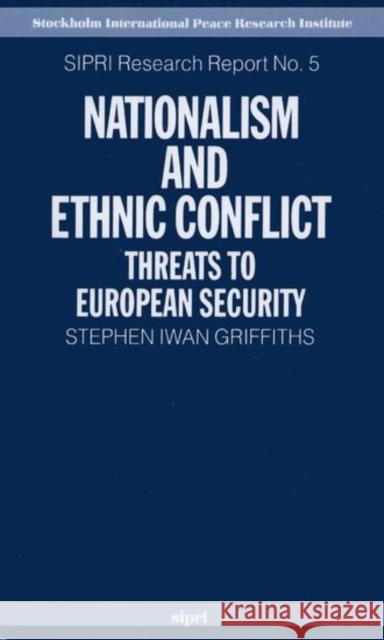 Nationalism and Ethnic Conflict : Threats to European Security Griffiths 9780198291626
