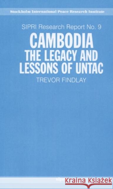 Cambodia : The Legacy and Lessons of UNTAC Findlay 9780198291855