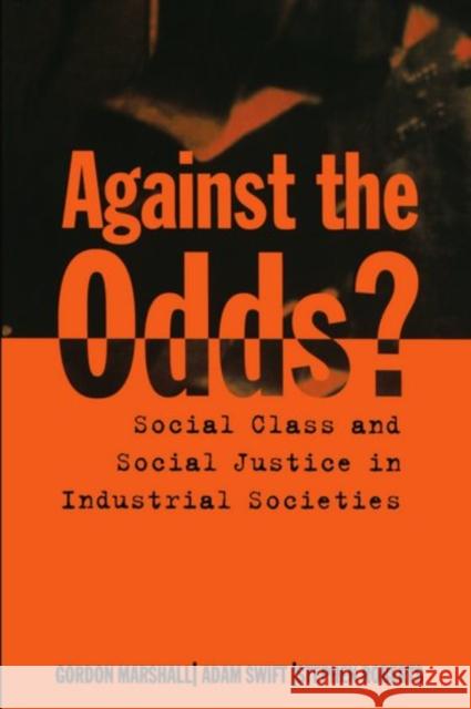 Against the Odds? Marshall, Gordon 9780198292395 Oxford University Press