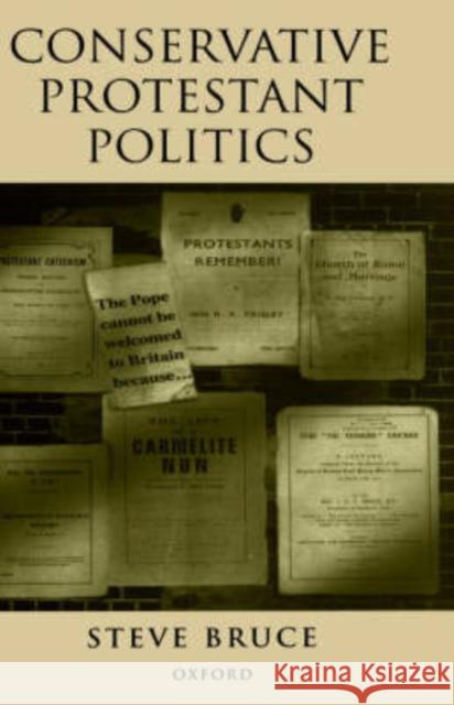 Conservative Protestant Politics Steve Bruce 9780198293927 Oxford University Press
