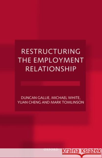 Restructuring the Employment Relationship  9780198294412 OXFORD UNIVERSITY PRESS