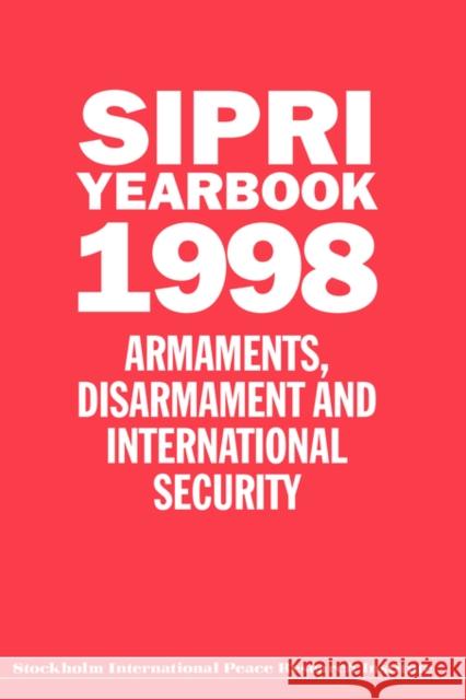 Sipri Yearbook 1998: Armaments, Disarmament, and International Security Stockholm International Peace Research I 9780198294542 OXFORD UNIVERSITY PRESS