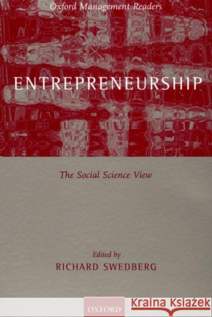 Entrepreneurship: The Social Science View Swedberg, Richard 9780198294627 Oxford University Press, USA