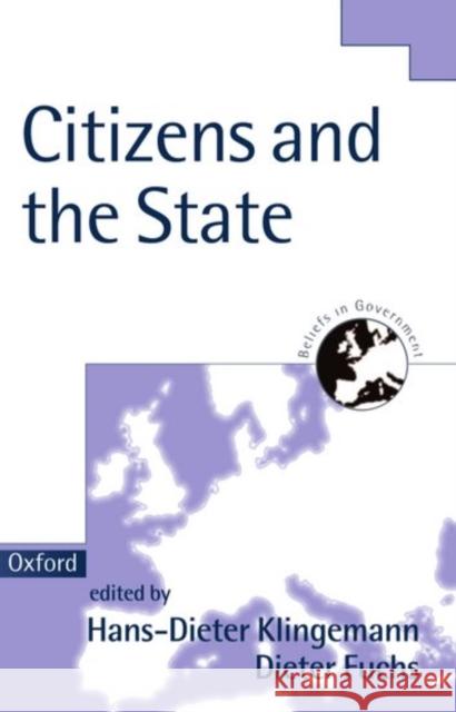 Citizens and the State Hans-Dieter Klingemann Dieter Fuchs 9780198294733 Oxford University Press