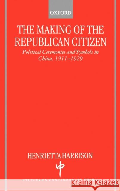 The Making of the Republican Citizen Harrison, Henrietta 9780198295198 Oxford University Press