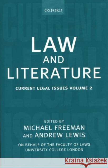 Law and Literature: Current Legal Issues 1999 Volume 2 Freeman, Michael 9780198298137