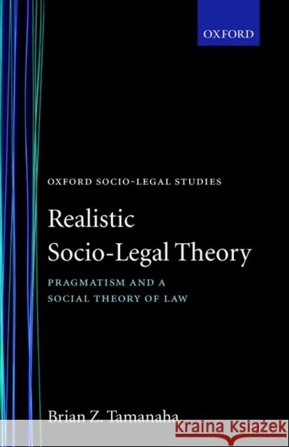 Realistic Socio-Legal Theory Tamanaha, Brian Z. 9780198298250