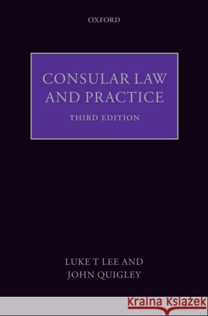Consular Law and Practice Luke T. Lee John Quigley 9780198298519