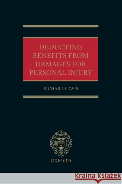 Deducting Benefits from Damages C Lewis 9780198298601 OXFORD UNIVERSITY PRESS