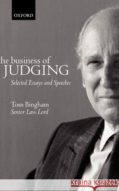 The Business of Judging: Selected Essays and Speeches Bingham, Tom 9780198299127 0