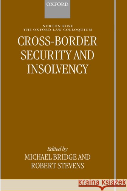 Cross-Border Security & Insolvency Bridge, Michael 9780198299219 Oxford University Press