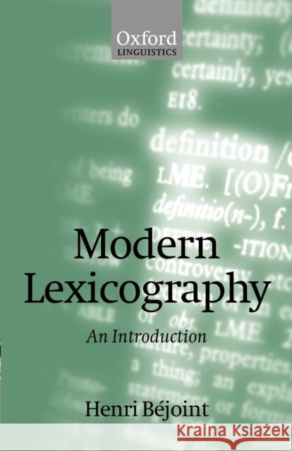 Modern Lexicography: An Introduction Béjoint, Henri 9780198299516 0