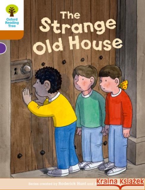 Oxford Reading Tree Biff, Chip and Kipper Stories Decode and Develop: Level 8: The Strange Old House Roderick Hunt Paul Shipton Mr. Alex Brychta 9780198300373 Oxford University Press