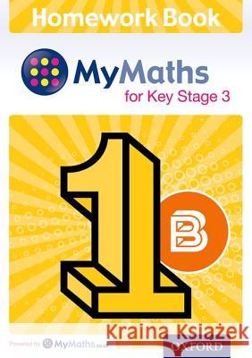 Mymaths For KS3 Homework Book 1B Single  Ledsham 9780198304456 Oxford Primary/Secondary