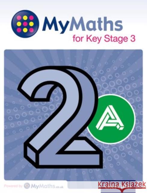 MyMaths for Key Stage 3: Student Book 2A Allan, Ray 9780198304562 Oxford University Press