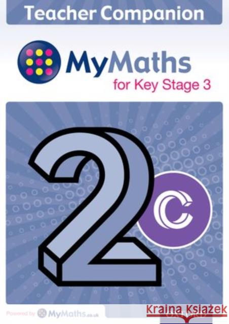 MyMaths for Key Stage 3: Teacher Companion 2C Chris Green   9780198304616 Oxford University Press