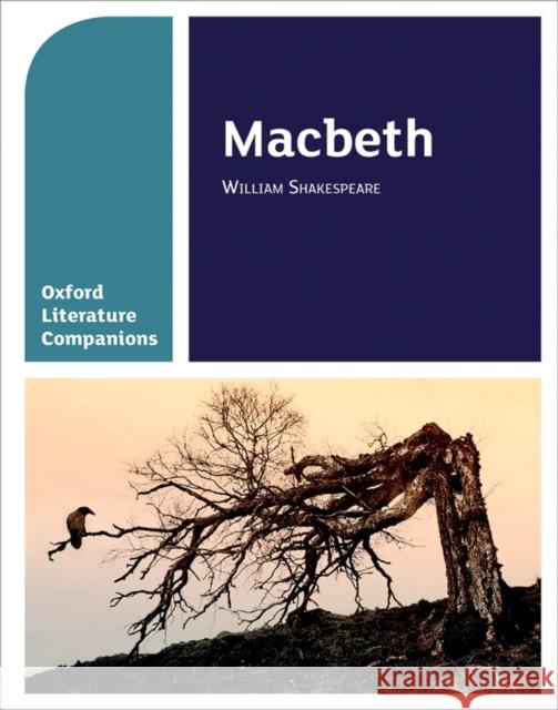 Oxford Literature Companions: Macbeth Susan Fielder 9780198304821 Oxford University Press