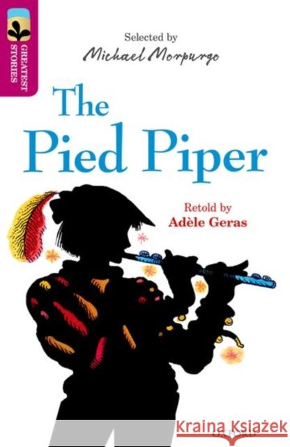 Oxford Reading Tree TreeTops Greatest Stories: Oxford Level 10: The Pied Piper Adele Geras 9780198305903