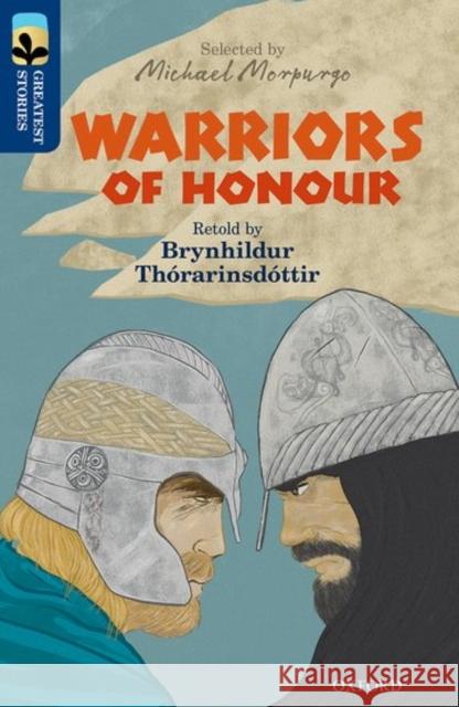 Oxford Reading Tree TreeTops Greatest Stories: Oxford Level 14: Warriors of Honour Brynhildur Thorarinsdottir 9780198306047