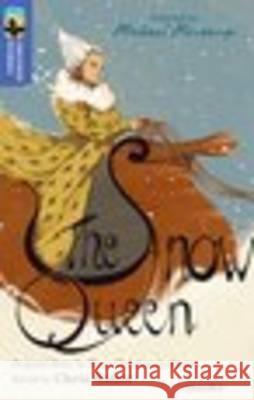 Oxford Reading Tree TreeTops Greatest Stories: Oxford Level 17: The Snow Queen Hans Christian Andersen 9780198306122 Oxford University Press