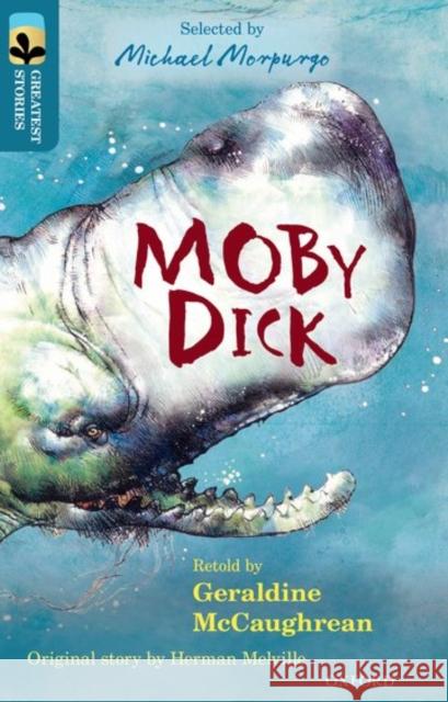 Oxford Reading Tree TreeTops Greatest Stories: Oxford Level 19: Moby Dick Herman Melville 9780198306177