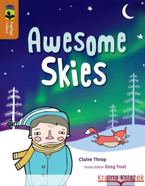 Oxford Reading Tree TreeTops inFact: Level 8: Awesome Skies Throp, Claire 9780198306412