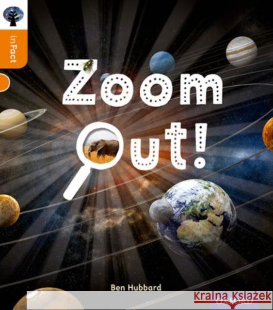 Oxford Reading Tree inFact: Level 6: Zoom Out! Ben Hubbard Nikki Gamble  9780198307976 Oxford University Press