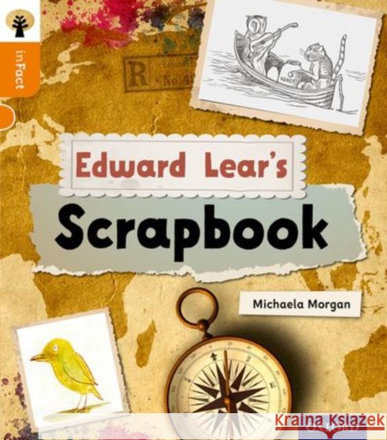 Oxford Reading Tree inFact: Level 6: Edward Lear's Scrapbook Michaela Morgan Nikki Gamble  9780198308003 Oxford University Press