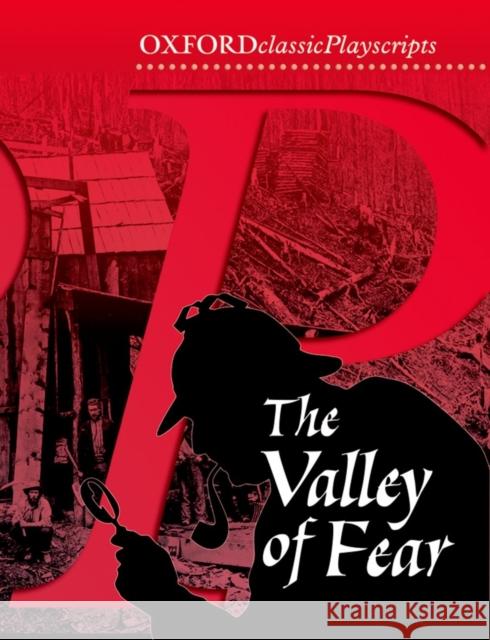 Oxford Playscripts: The Valley of Fear Sir Arthur Conan Doyle 9780198320852 Oxford University Press