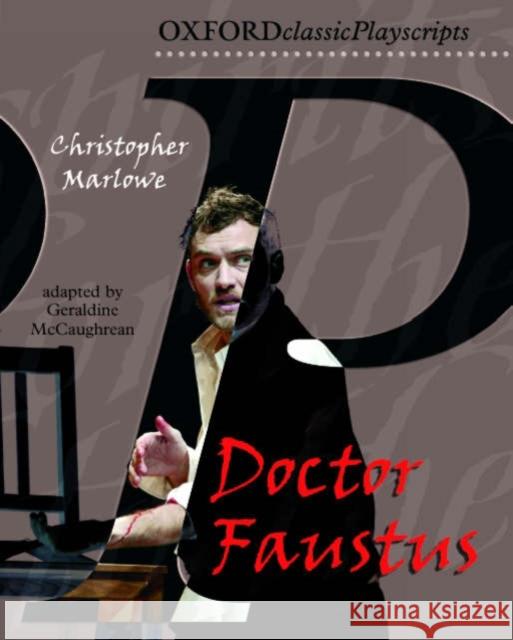 Oxford Playscripts: Doctor Faustus Geraldine Mccaughrean 9780198320869 Oxford University Press