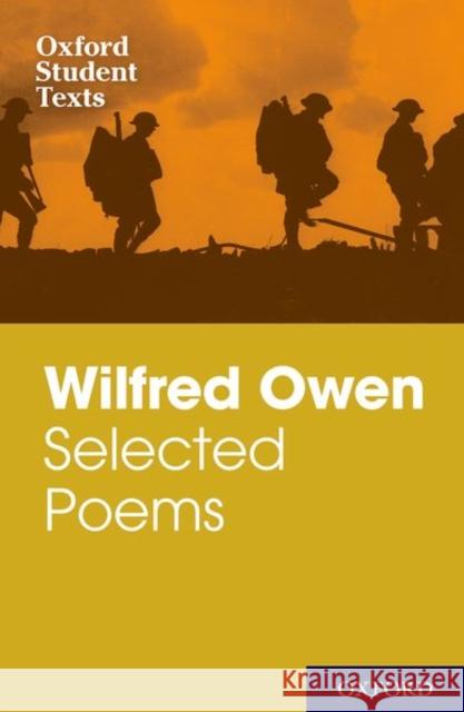 Wilfred Owen: Selected Poems and Letters Owen, Wilfred 9780198328780 Oxford University Press