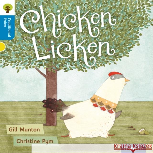 Oxford Reading Tree Traditional Tales: Level 3: Chicken Licken Gill Munton 9780198339304 Oxford University Press