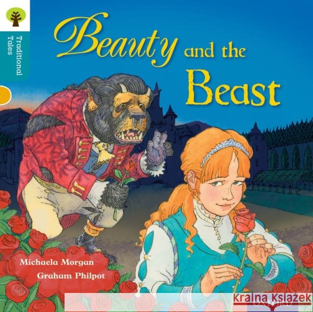 Oxford Reading Tree Traditional Tales: Level 9: Beauty and the Beast Morgan, Michaela; 0; Gamble, Nikki 9780198339854 Oxford University Press