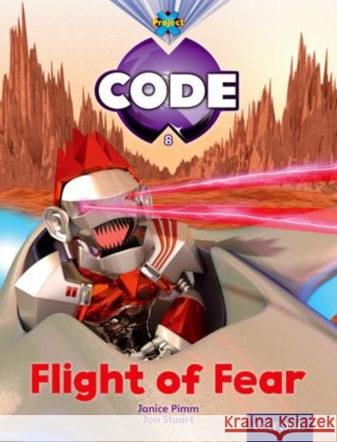 Project X Code: Galactic Flight of Fear   9780198340072 Oxford University Press