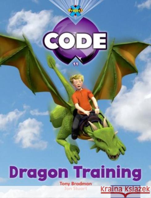 Project X Code: Dragon Dragon Training Joyce, Marilyn 9780198340126 Oxford University Press
