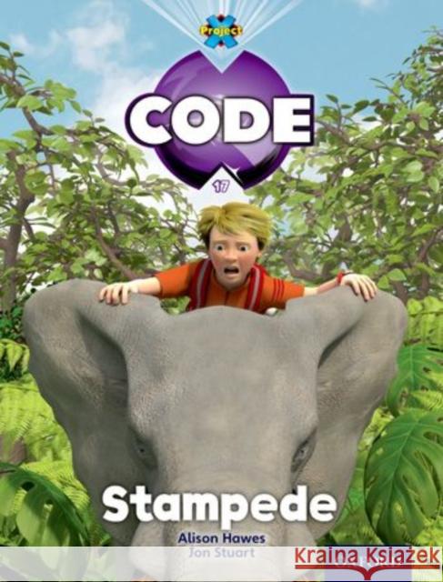 Project X Code: Jungle Stampede Joyce, Marilyn 9780198340201 Oxford University Press