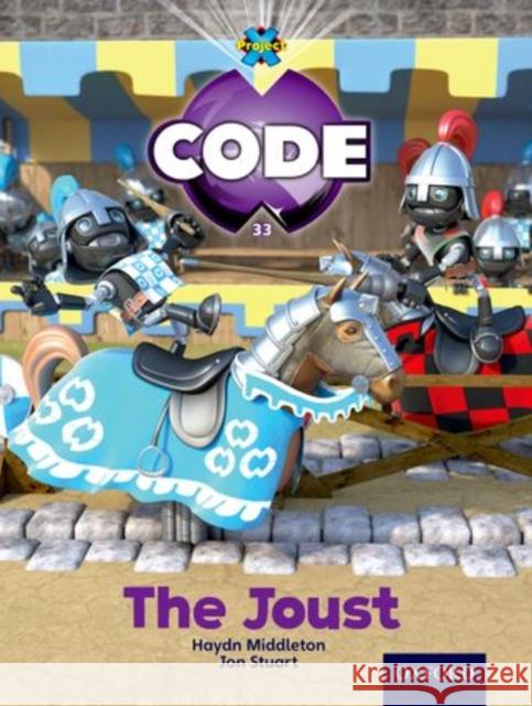 Project X Code: Castle Kingdom The Joust Joyce, Marilyn 9780198340409