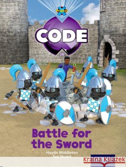 Project X Code: Castle Kingdom Battle for the Sword Joyce, Marilyn 9780198340430