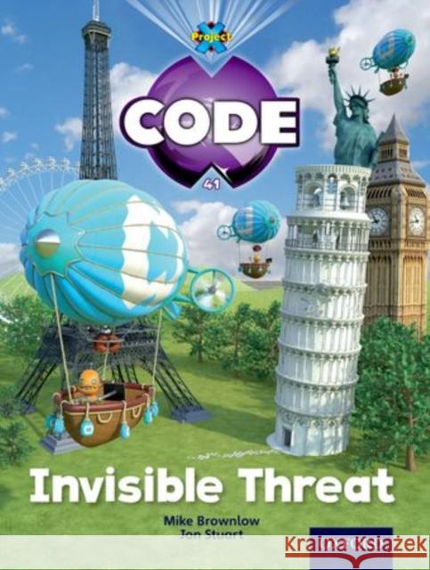 Project X Code: Wonders of the World Invisible Threat Tony Bradman Mike Brownlow Marilyn Joyce 9780198340508