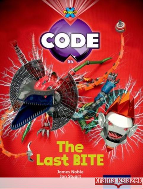 Project X Code: Control The Last Bite James Noble Karen Ball Marilyn Joyce 9780198340652