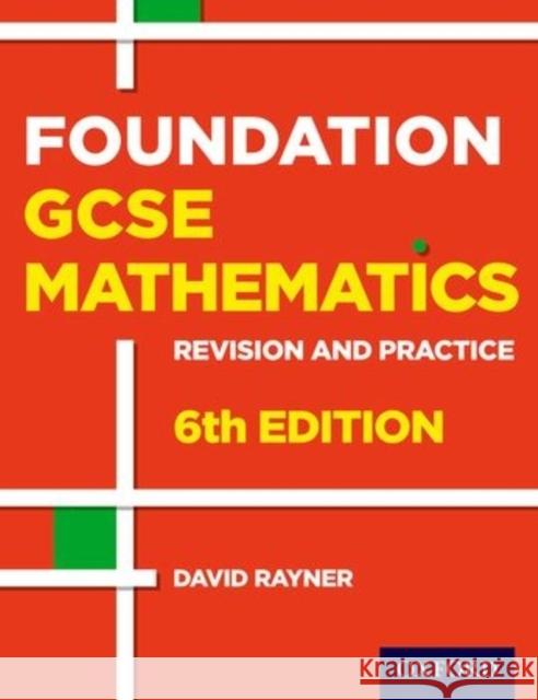 Revision and Practice: GCSE Maths: Foundation Student Book: With all you need to know for your 2022 assessments David Rayner 9780198355700