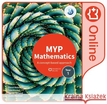 MYP Mathematics 1: Online Course Book Weber, David, Kunkel, Talei, Simand, Harriet 9780198356202 