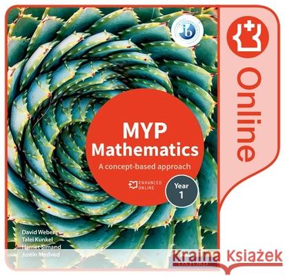 MYP Mathematics 1: Online Course Book Weber, David, Kunkel, Talei, Simand, Harriet 9780198356202