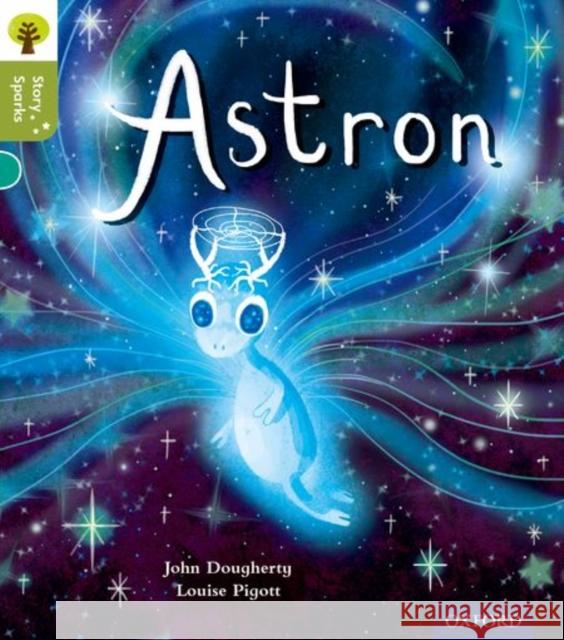 Oxford Reading Tree Story Sparks: Oxford Level 7: Astron John Dougherty 9780198356479